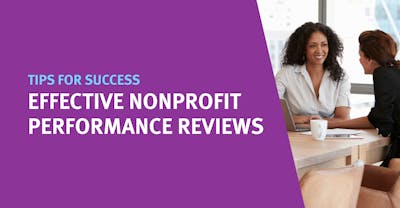 4 Tips for Effective Nonprofit Performance Reviews