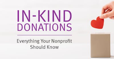 In-Kind Donations: Everything Your Nonprofit Should Know
