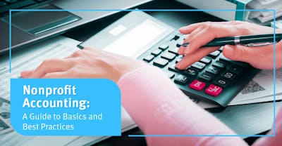 Learn more about nonprofit accounting with this guide to the basics and best practices.