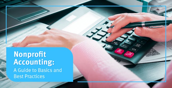 Learn more about nonprofit accounting with this guide to the basics and best practices.