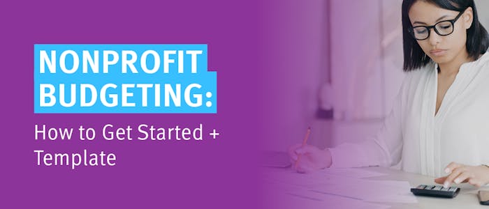 Nonprofit Budgeting: How to Get Started + Template.