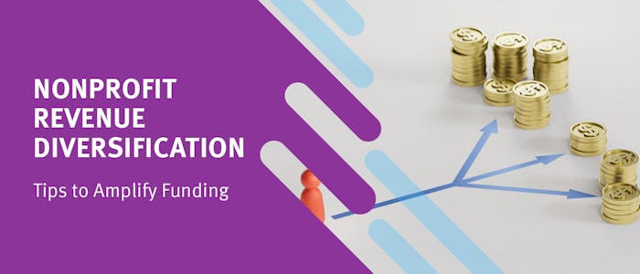 Nonprofit Revenue Diversification Tips to Amplify Funding.”