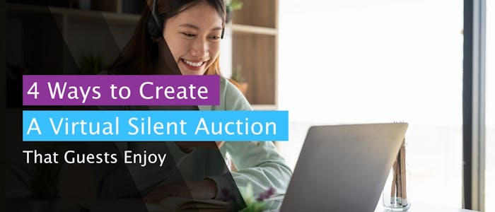 4 Ways to Create a Virtual Silent Auction That Guests Enjoy