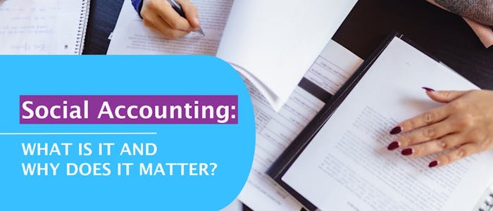 Social Accounting, What is it and Why Does it Matter?